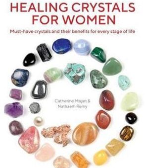 Healing Crystals for Women   Author: N Remy,  C Mayet Hot on Sale