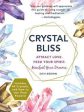 Crystal Bliss: Attract Love. Feed Your Spirit. Manifest Your Dreams   Author: Devi Brown Supply