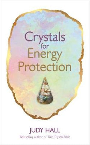 Crystals for Energy Protection   Author: Judy Hall Discount