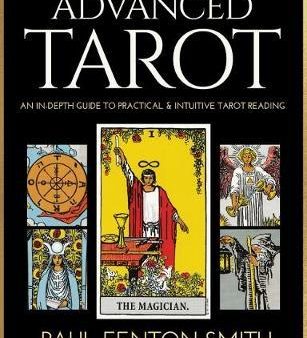 Advanced Tarot : An in-Depth Guide to Practical & Intuitive Tarot Reading Online Sale