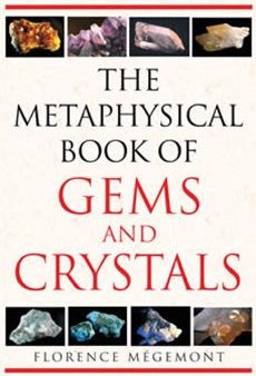 Metaphysical Book Of Gems & Crystals   Author: Florence Megemont Cheap